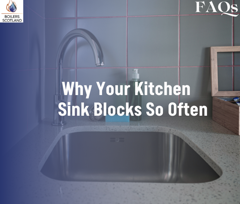 Why Your Kitchen Sink Blocks So Often